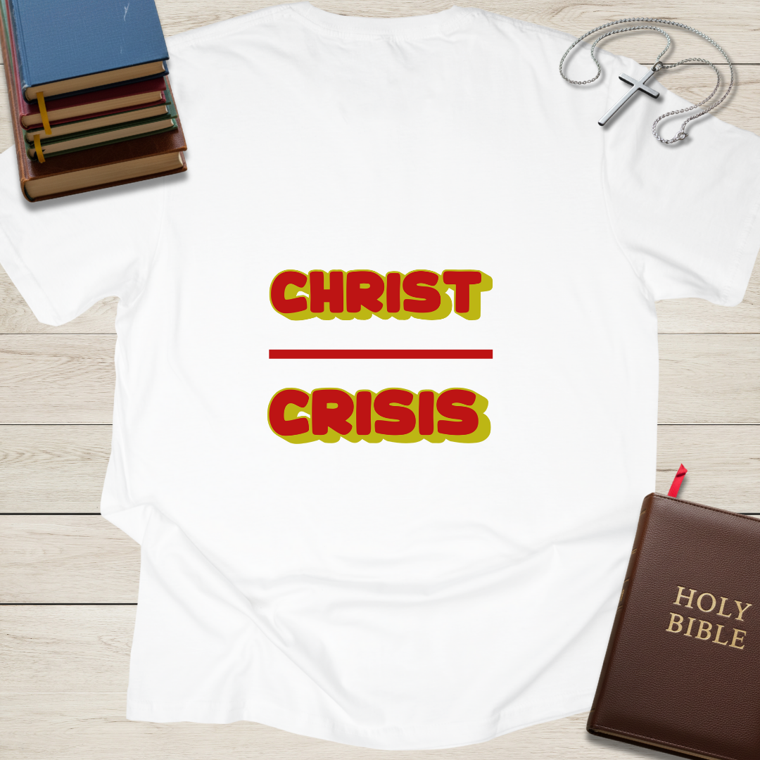 Christ over Crisis T-Shirt