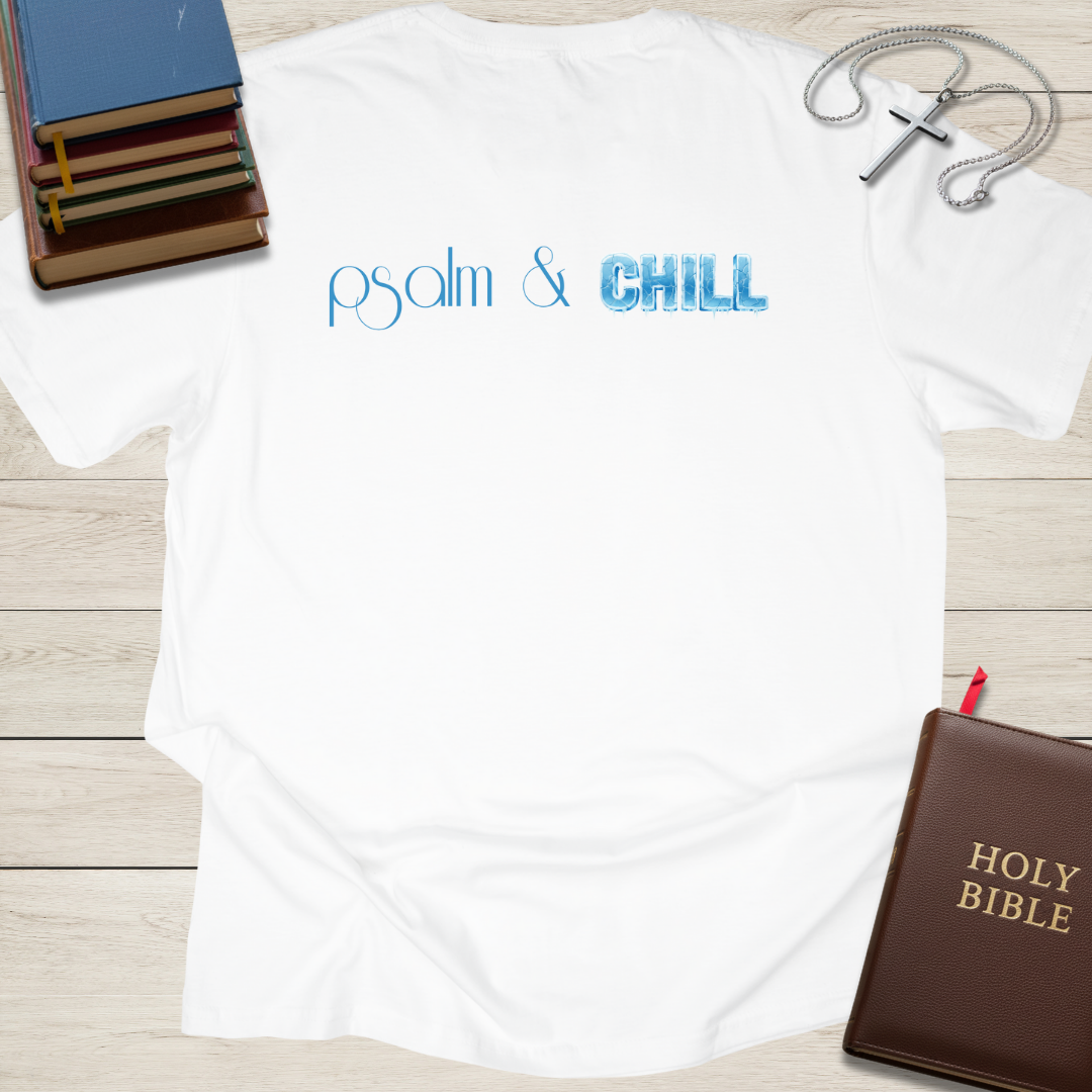 psalm & CHILL T-Shirt