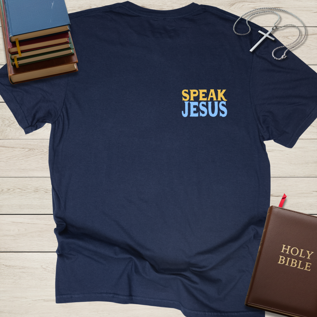 I Just Want to Speak the Name of Jesus T-Shirt