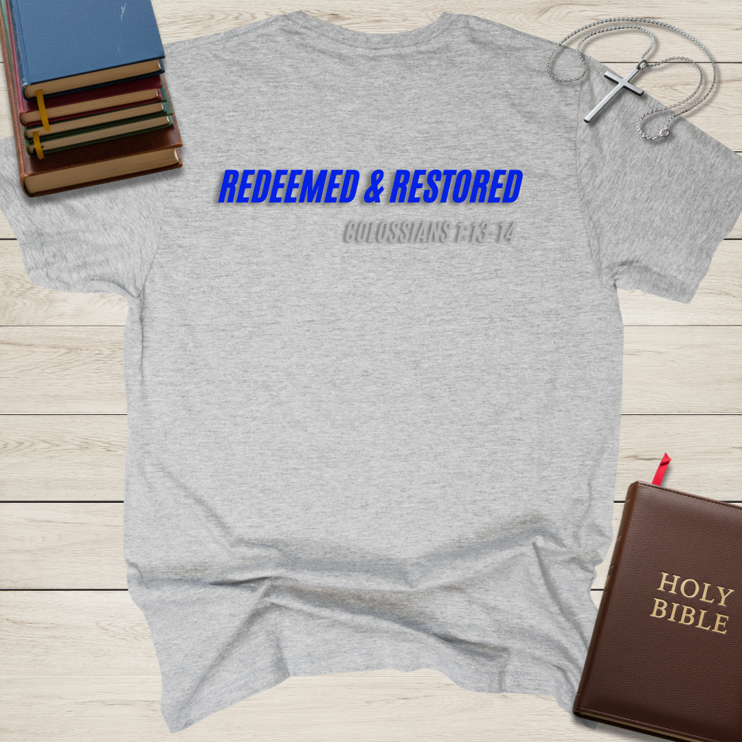 Redeemed  & Restored T-Shirt