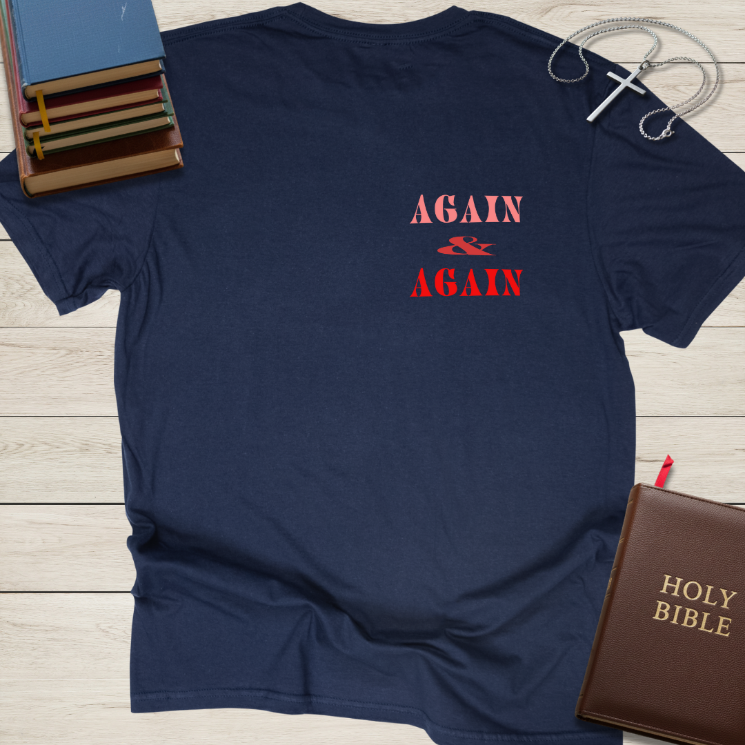Run to the Father Again & Again T-Shirt
