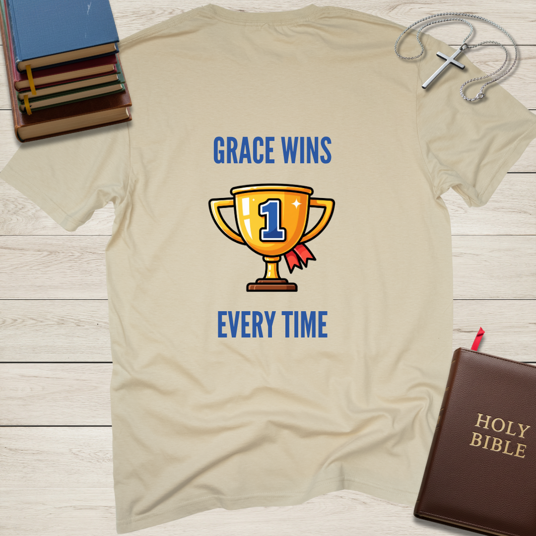 Grace Wins Every Time T-Shirt