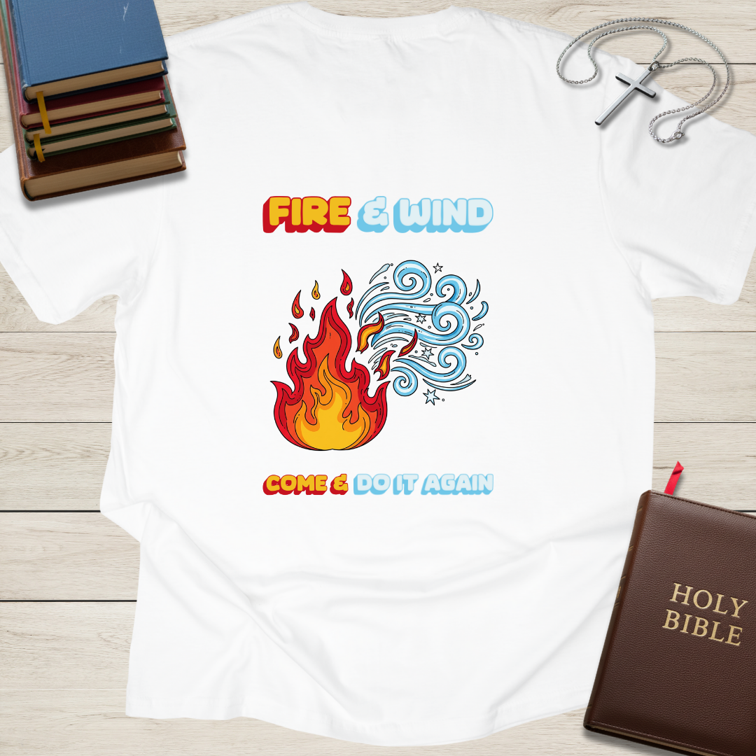 Fire & Wind Come & Do it Again T-Shirt