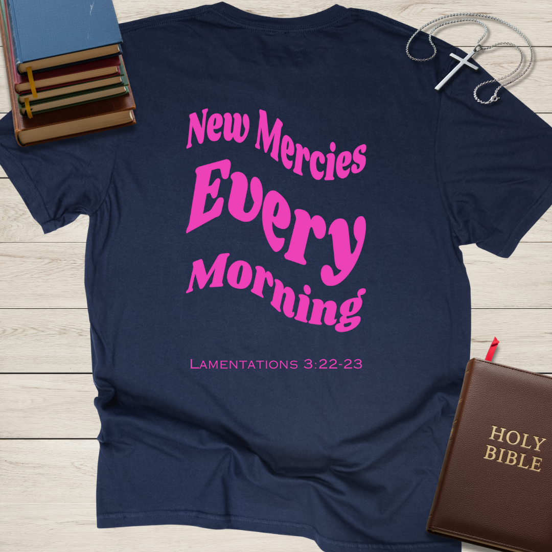 New Mercies Every Morning T-Shirt