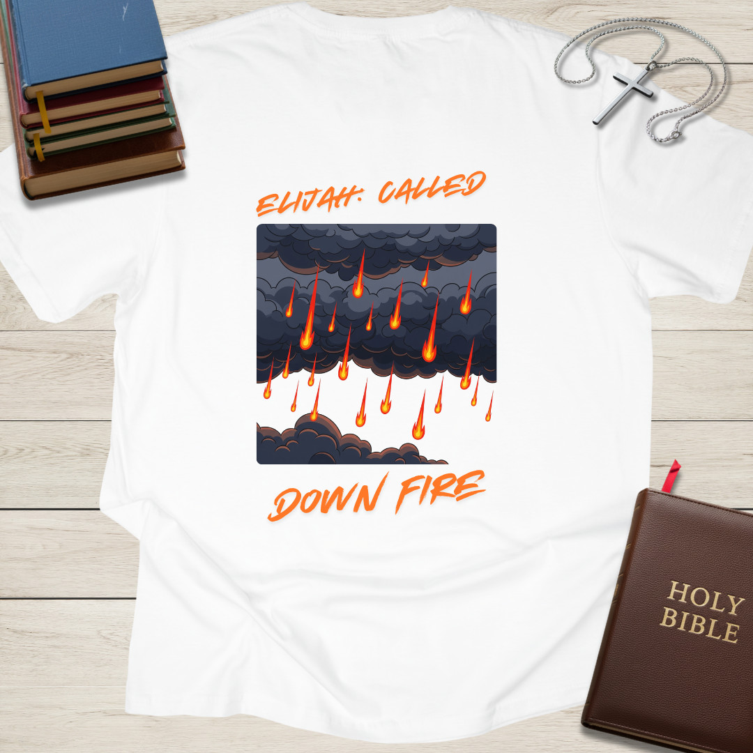 Elijah: Called Down Fire T-Shirt