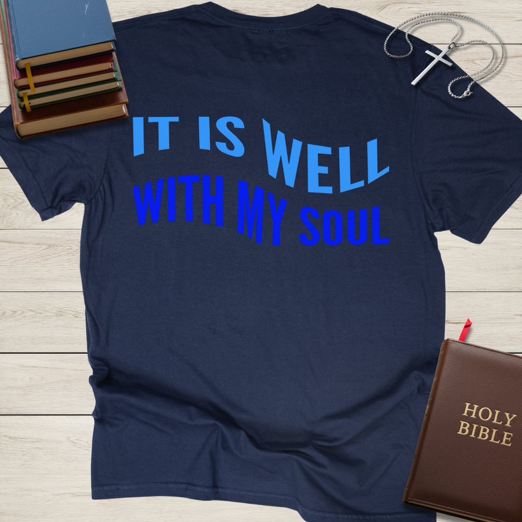 It is Well with My Soul T-Shirt