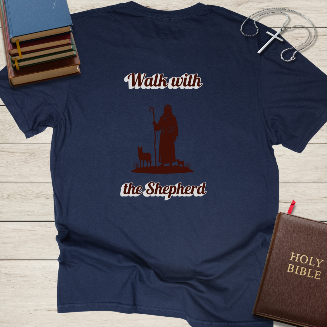 Walk with the Shepherd T-Shirt