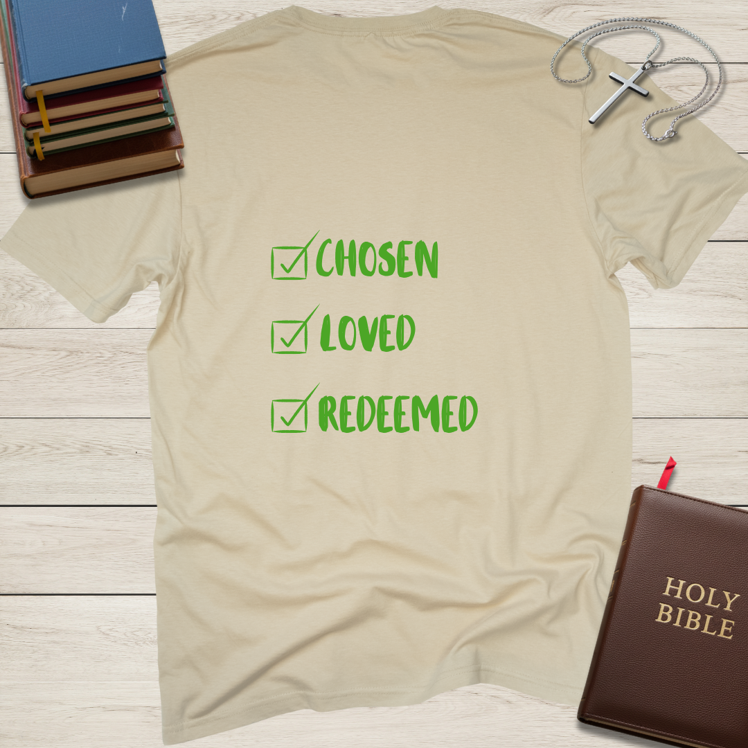 Chosen, Loved, Redeemed T-Shirt