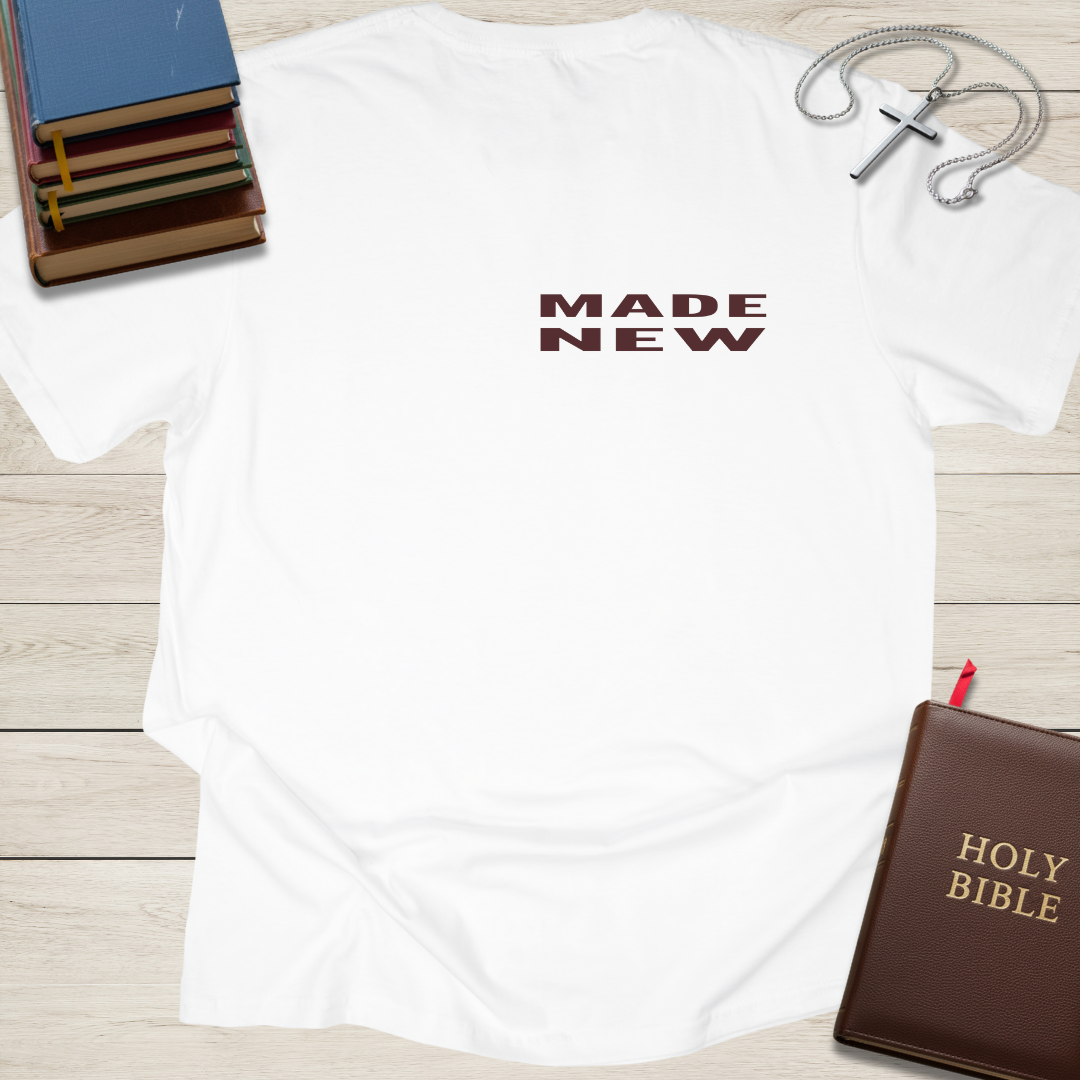 Made New Through Christ T-Shirt