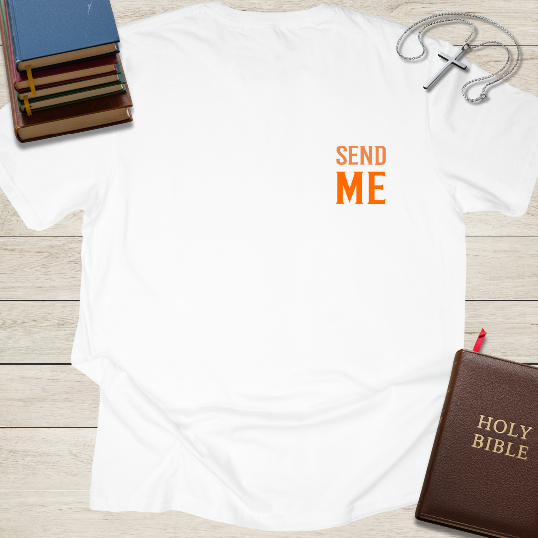 Here Am I Send Me T-Shirt