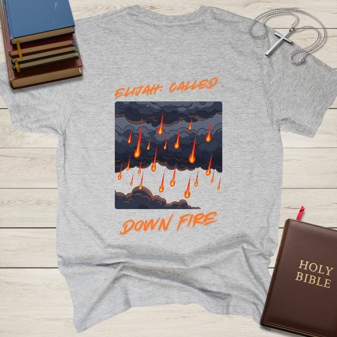 Elijah: Called Down Fire T-Shirt