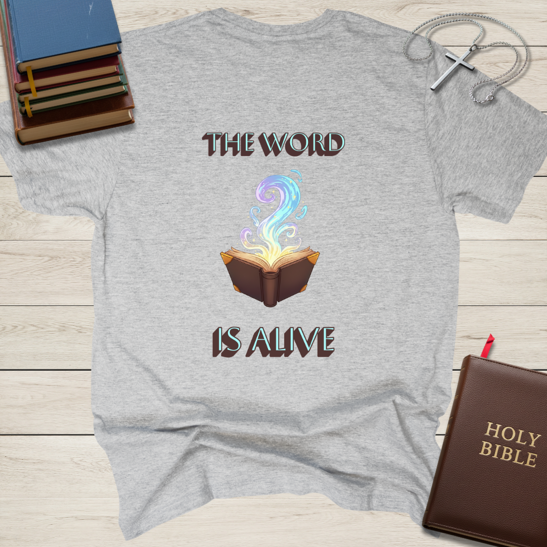 The Word is Alive T-Shirt