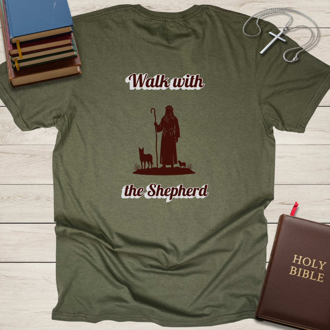 Walk with the Shepherd T-Shirt