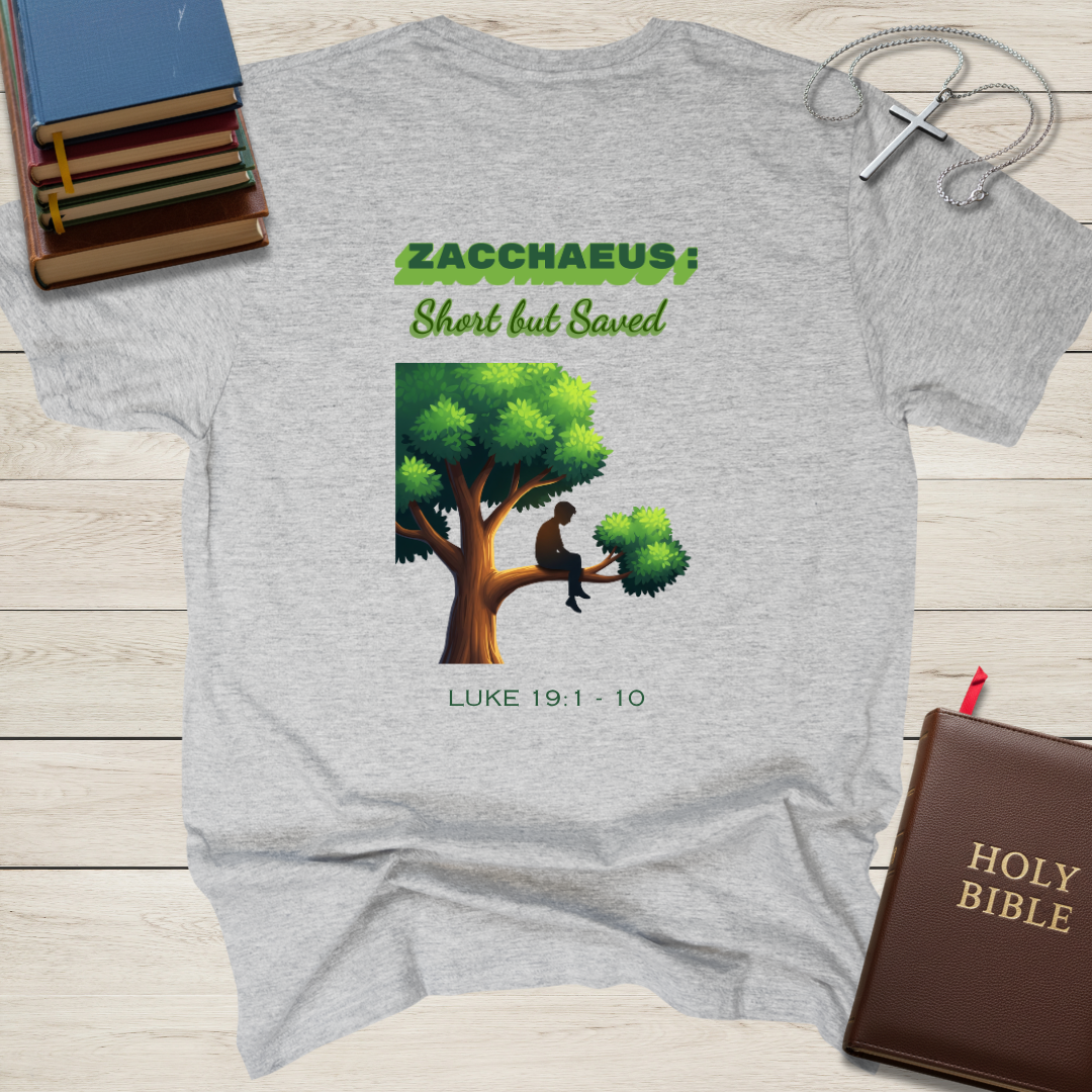 Zacchaeus: Short but Saved T-Shirt