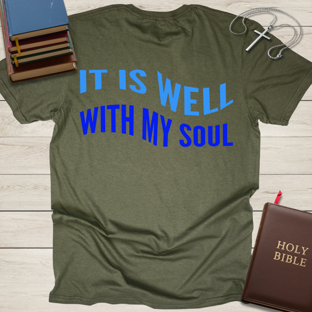 It is Well with My Soul T-Shirt