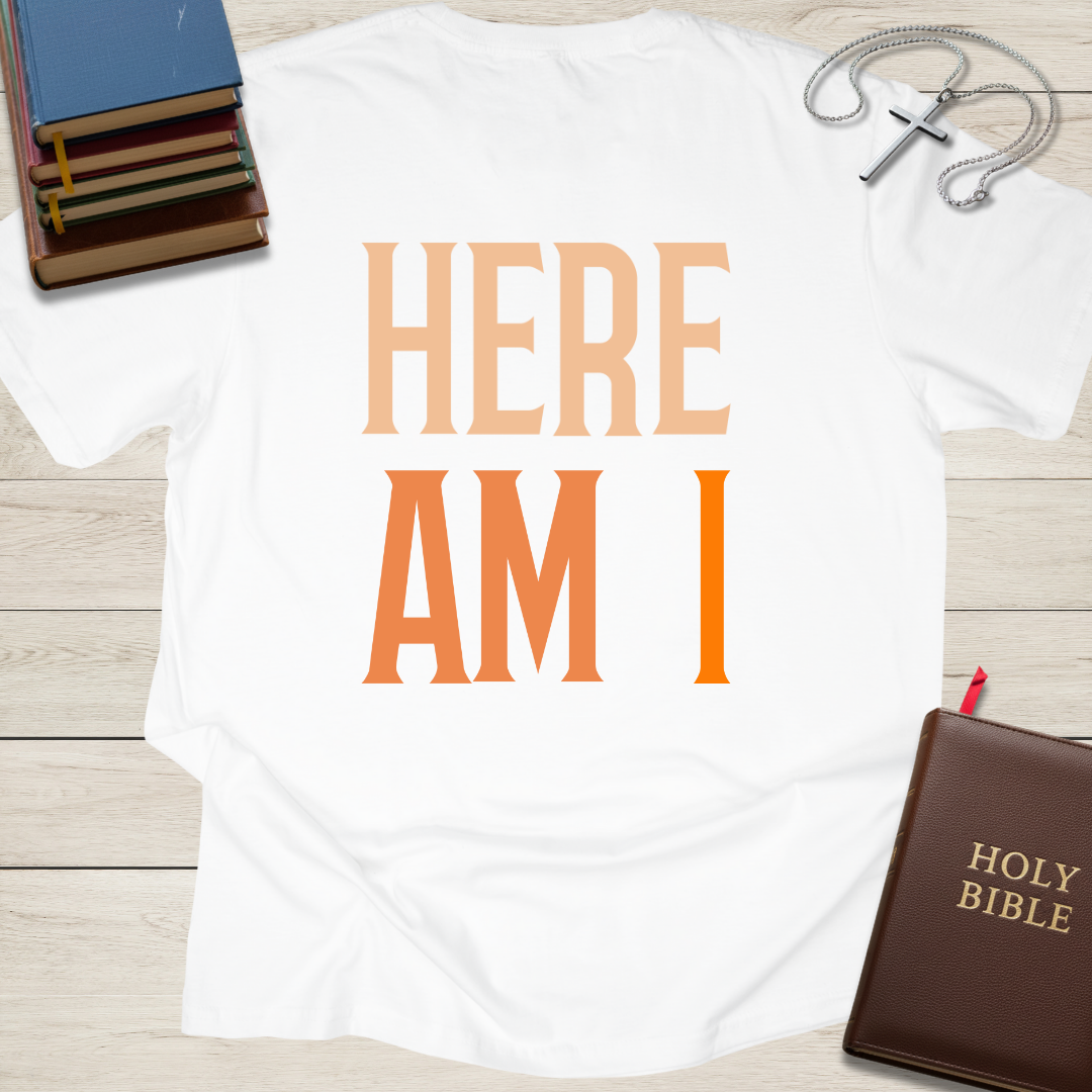 Here Am I Send Me T-Shirt