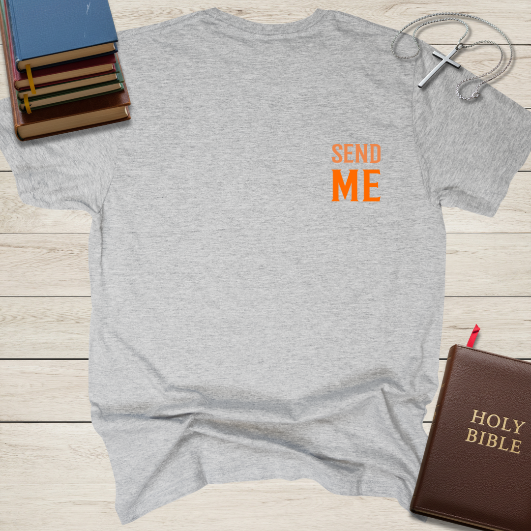 Here Am I Send Me T-Shirt