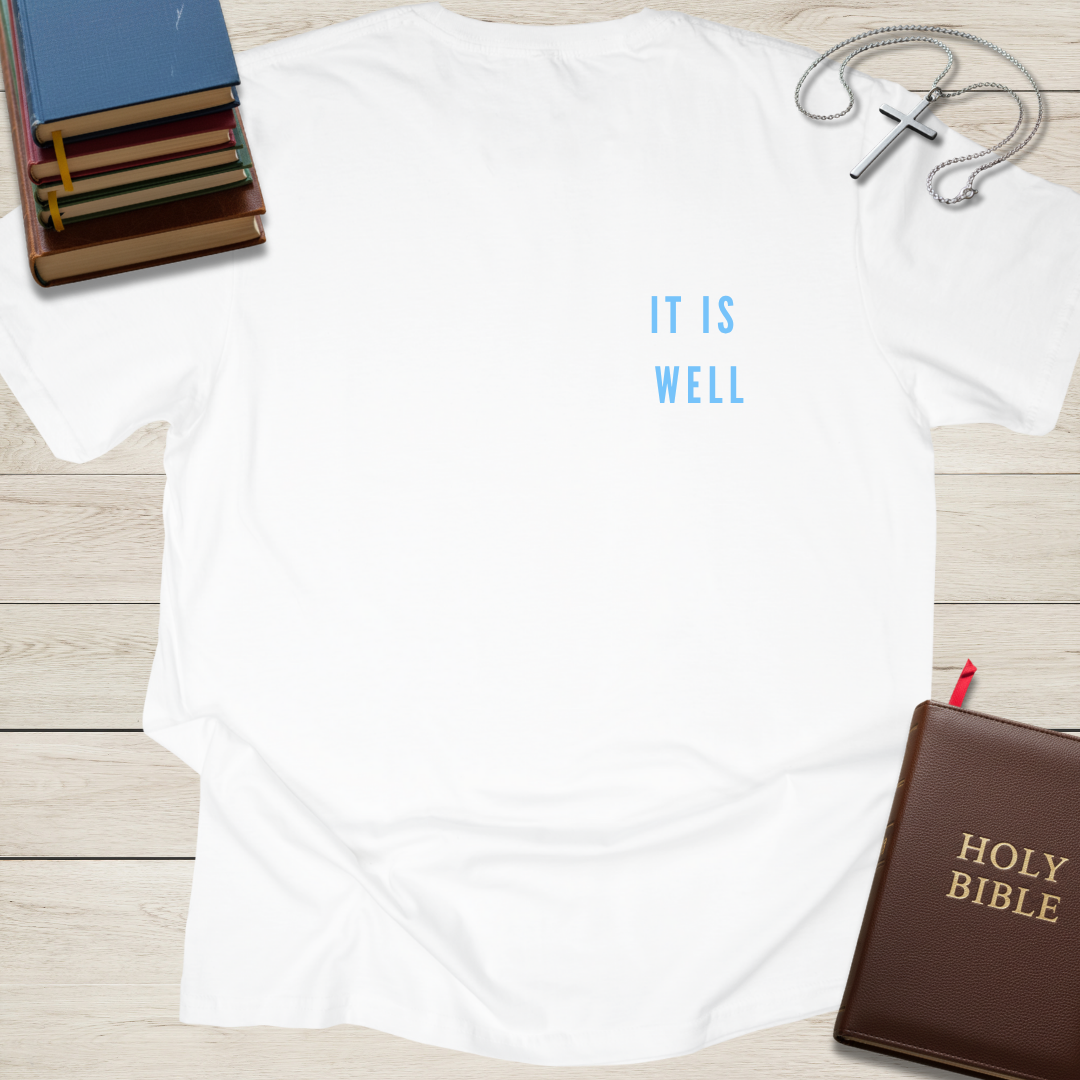 It is Well with My Soul T-Shirt