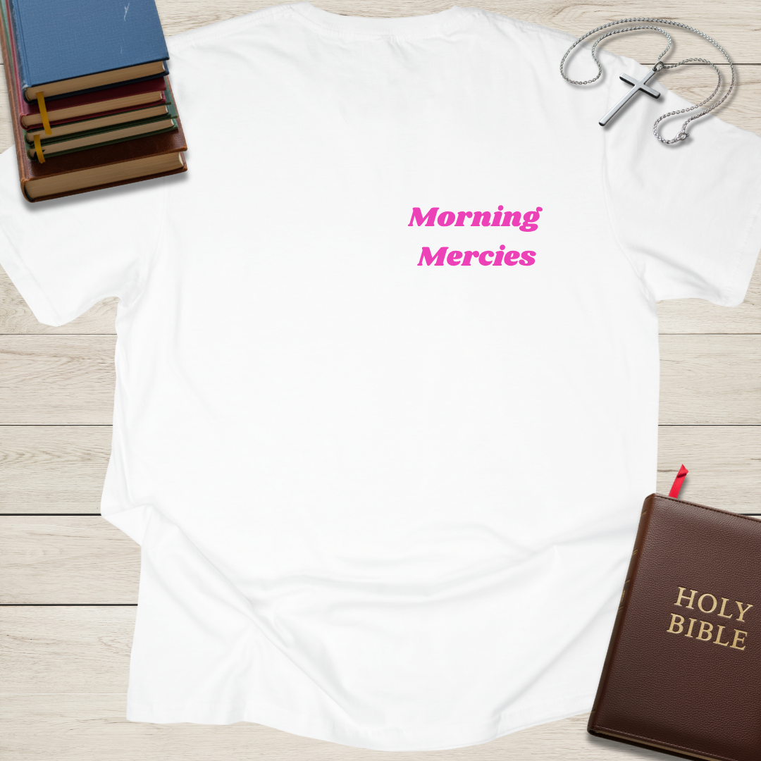 New Mercies Every Morning T-Shirt