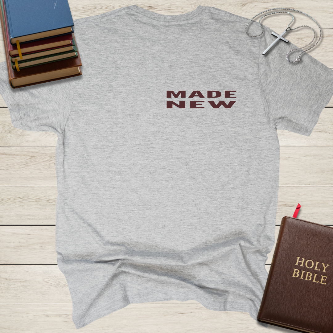 Made New Through Christ T-Shirt