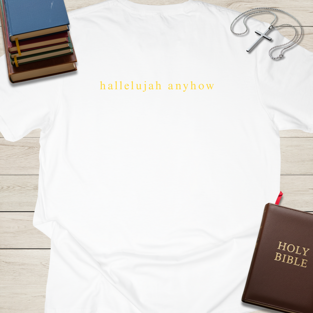 hallelujah anyhow T-Shirt